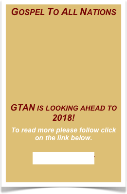 Gospel To All Nations
 











GTAN is looking ahead to 2018!

To read more please follow click on the link below.


2018 New Year